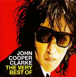 John Cooper Clarke - Word Of Mouth: The Very Best Of (2002)
