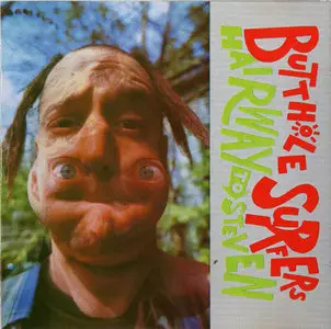 Butthole Surfers - Hairway To Steven (1988) [Reuploaded]