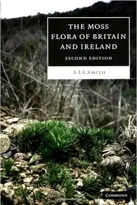A.J.E. Smith, "The Moss Flora of Britain and Ireland"