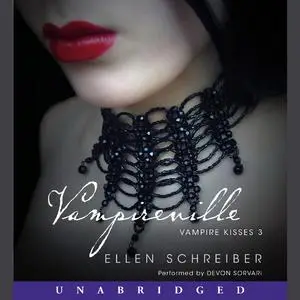 «Vampire Kisses 3: Vampireville» by Ellen Schreiber