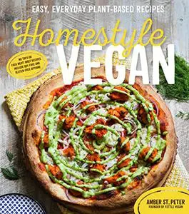 Homestyle Vegan: Easy, Everyday Plant-Based Recipes (Repost)