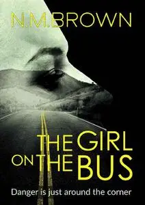 «The Girl on the Bus» by N.M. Brown