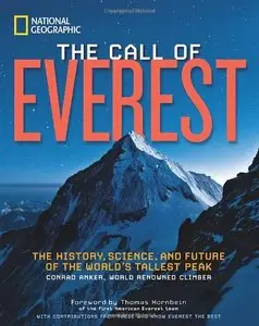 The Call of Everest: The History, Science, and Future of the World's Tallest Peak