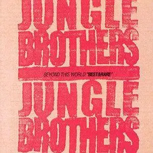 Jungle Brothers - Beyond This World "Best & Rare" (2000) {Warner Bros. Europe}