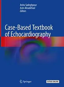 Case-Based Textbook of Echocardiography (Repost)