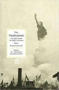 The Vindications: The Rights of Men and The Rights of Woman