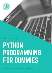 Python Programming for Dummies: Python Programming with Examples