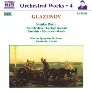 Konstantin Krimets, Moscow Symphony Orchestra - Alexander Glazunov: Orchestral Works Vol. 4: Stenka Razin (1996)