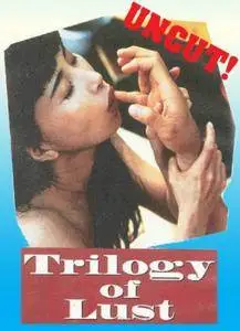 Trilogy of Lust (1995) [Hardcore version]