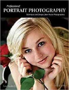 Professional Portrait Photography: Techniques and Images from Master Photographers (Pro Photo Workshop)