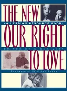 «New Our Right to Love: A Lesbian Resource Book» by Ginny Vida