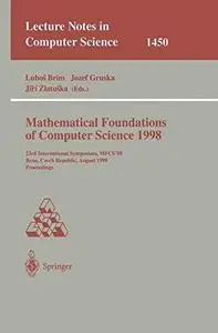 Mathematical Foundations of Computer Science 1998: 23rd International Symposium, MFCS'98 Brno, Czech Republic, August 24–28, 19
