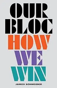 Our Bloc: How We Win