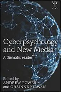 Cyberpsychology and New Media: A thematic reader