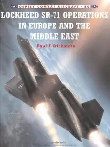 Lockheed SR-71 Operations in Europe and the Middle East (Combat Aircraft 80)