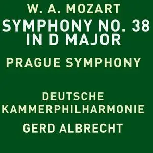 Deutsche Kammerphilharmonie & Gerd Albrecht - Mozart: Symphony No. 38 in D Major, K. 504 "Prague" (1991/2023) [24/48]