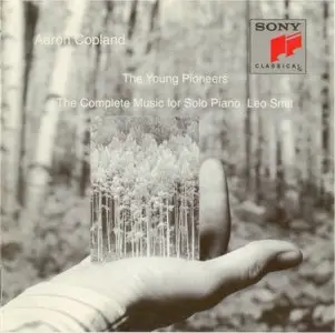 Aaron Copland - The Young Pioneers - The Complete Music for Solo Piano - Leo Smit (1994)