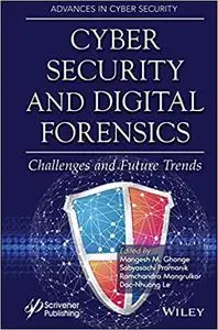 Cyber Security and Digital Forensics: Challenges and Future Trends (Advances in Cyber Security)