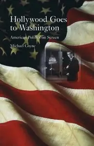 Hollywood Goes to Washington: American Politics on Screen (repost)