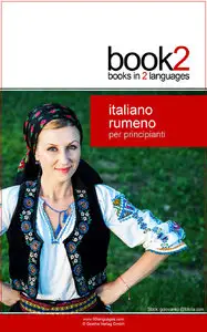 Johannes Schumann - Book2 Italiano - Rumeno Per Principianti: Un libro in 2 lingue