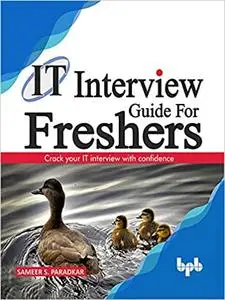 IT Interview Guide for Freshers: Crack your IT interview with confidence