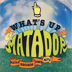 Various Artists - What's Up Matador (1997)