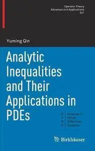 Analytic Inequalities and Their Applications in PDEs (Operator Theory: Advances and Applications) [Repost]