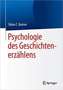 Psychologie des Geschichtenerzählens (Repost)