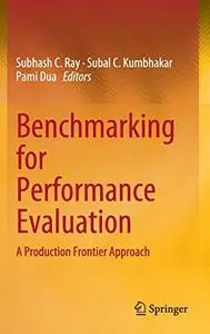 Benchmarking for Performance Evaluation: A Production Frontier Approach (Repost)