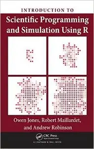 Introduction to Scientific Programming and Simulation Using R (Repost)