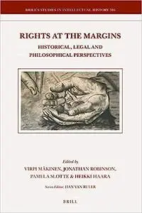 Rights at the Margins Historical, Legal and Philosophical Perspectives