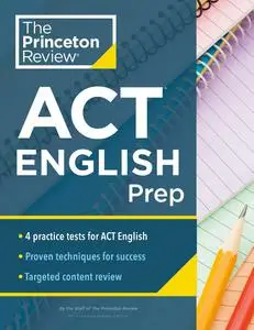 Princeton Review ACT English Prep: 4 Practice Tests + Review + Strategy for the ACT English Section (College Test Preparation)