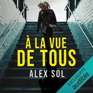 Alex Sol, "À la vue de tous"