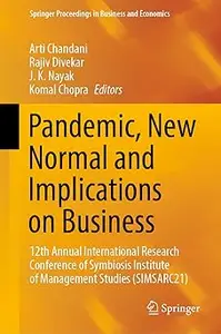 Pandemic, New Normal and Implications on Business: 12th Annual International Research Conference of Symbiosis Institute