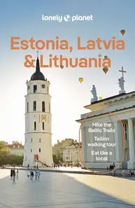 Lonely Planet Estonia, Latvia & Lithuania, 10th Edition