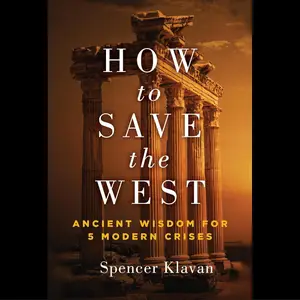 How to Save the West: Ancient Wisdom for 5 Modern Crises
