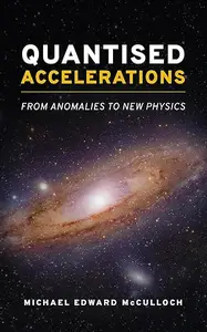 Quantised Accelerations: From Anomalies to New Physics