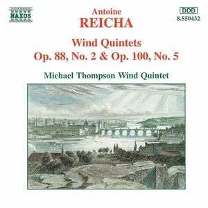 Michael Thompson Wind Quintet - Antonín Reicha: Wind Quintets, Op. 88, No. 2 and Op. 100, No. 5 (1995)