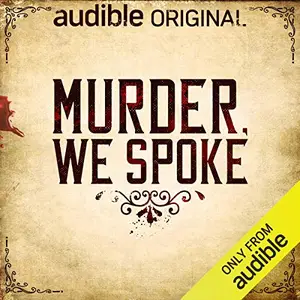 Murder, We Spoke [Audiobook]