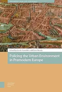 Policing the Urban Environment in Premodern Europe