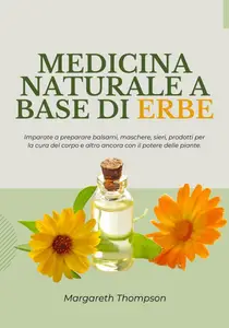 Medicina Naturale a Base di Erbe - Margareth Thompson