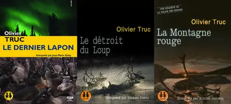 Olivier Truc, "La police des rennes", 3 tomes