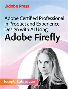 Adobe Certified Professional in Product and Experience Design with AI Using Adobe Firefly