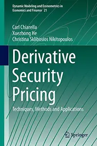 Derivative Security Pricing: Techniques, Methods and Applications