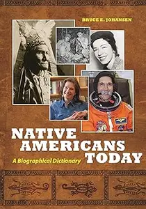 Native Americans Today: A Biographical Dictionary (Repost)