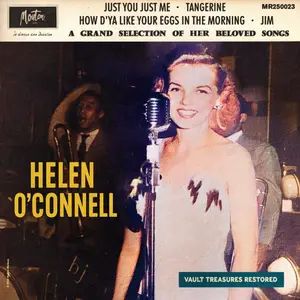 Helen O'Connell - A Grand Selection Of Her Beloved Songs (2025) (Restored Edition '25) (2025) [24/96]