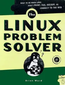 The Linux Problem Solver: Hands-On Solutions for Systems Administrators