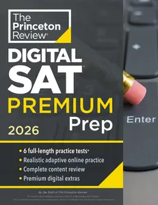 Princeton Review Digital SAT Premium Prep, 2026 (College Test Preparation)