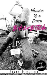 Memoirs of a Crazy Biker Bitch