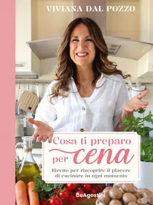 Viviana Dal Pozzo - Cosa ti preparo per cena